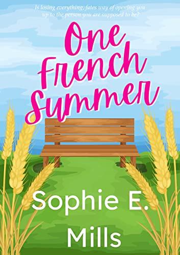 One French Summer Ebook Mills Sophie E Uk Kindle Store