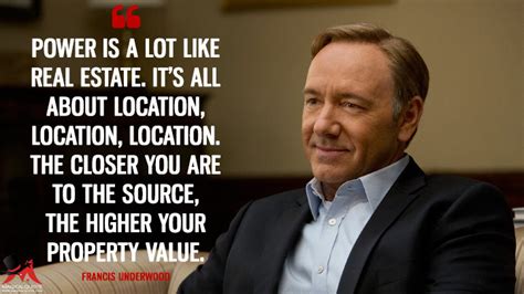 Frank underwood, who is brilliantly portrayed by kevin spacey, doesn't hold back when it comes to spewing honesty. The Most Powerful Quotes from House of Cards - MagicalQuote