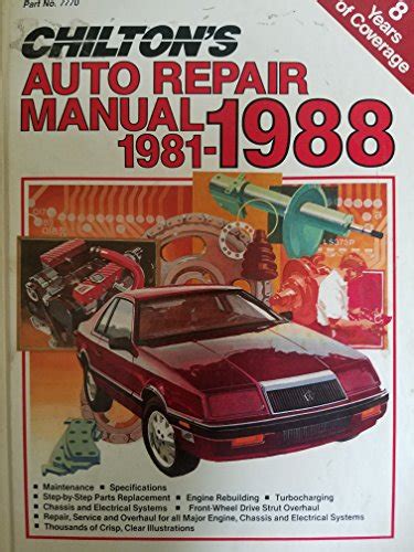 Chiltons Auto Repair Manual 1981 1988 Chiltons Auto Service Manual