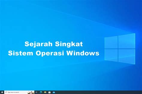 Sejarah Singkat Sistem Operasi Windows Merlinda Wibowo