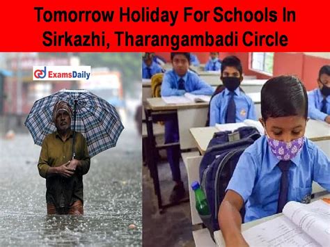 Tomorrow Holiday For Schools In Sirkazhi Tharangambadi Circle