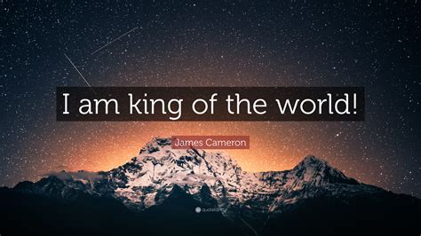 James Cameron Quote I Am King Of The World
