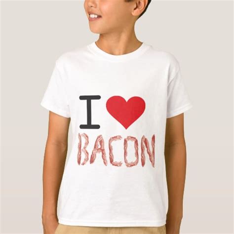 I Love Bacon T Shirt Zazzle