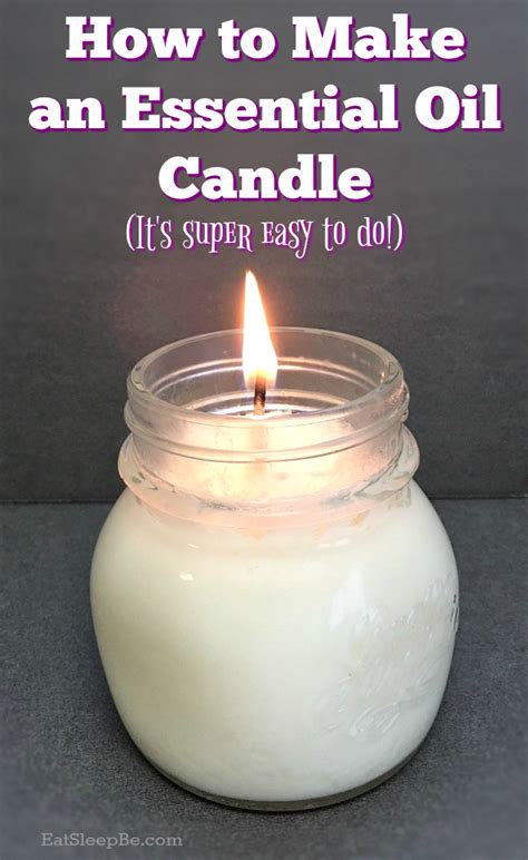 How To Make Essential Oil Candles Essential Oil Candles Diy Oil
