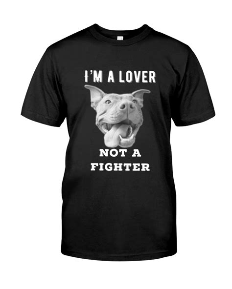 I M A Lover Not A Fighter Pitbull