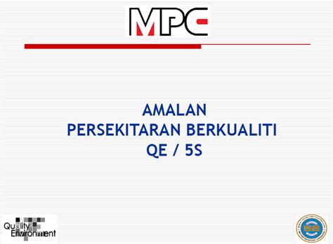 1 amalan 5s pejabat pendaftar pendahuluan amalan 5s merujuk kepada pengurusan persekitaran tempat kerja yang lebih seragam dan sistematik. SUKSES 5S: 5S - Nota Taklimat 5S MPC 2012 (terkini)