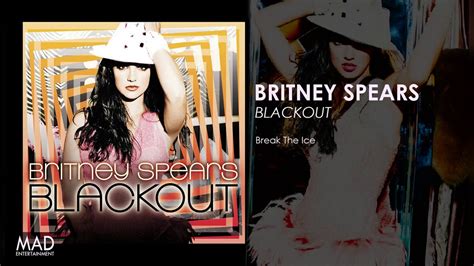 Britney Spears Break The Ice Youtube