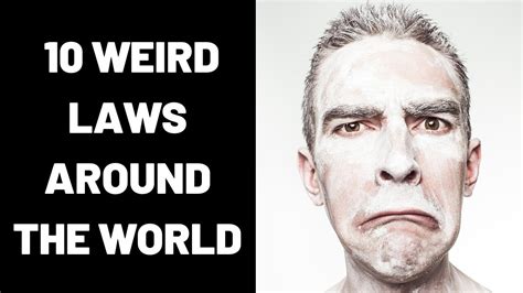 10 Weirdest Laws From Around The World Youtube