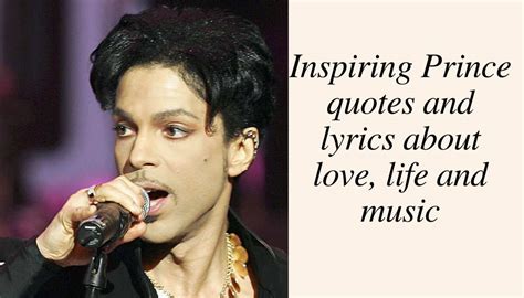 Inspiring Prince Quotes And Lyrics About Love Life And Music Legitng