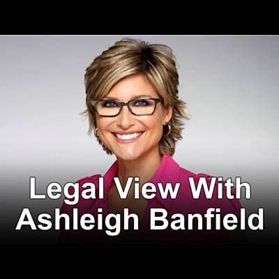 Legal View With Ashleigh Banfield Ashleigh Banfield Ashleigh Banfield