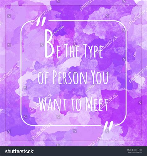 Be Type Person You Want Meet Stock Illustration 383344105