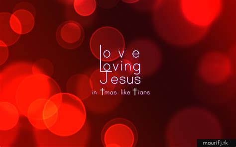 Free Download Wallpaper 13 Love Loving Jesus 1 Corintios 13 Ntv