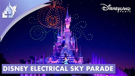 Disneyland Paris 2024 Disney Electrical Sky Parade A Tribute To The