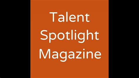 Talent Spotlight Magazine Promotional Video Youtube