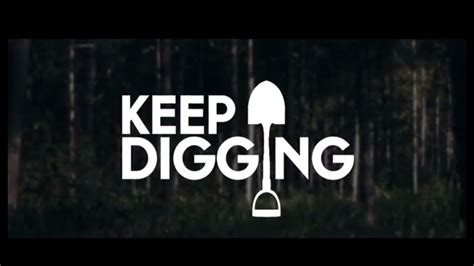 KEEP DIGGING | Official Trailer HD - YouTube