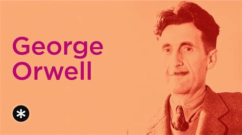 George Orwell Listen To Short Biography Of George Orwell Youtube