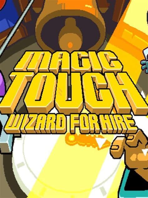 Magic Touch Wizard For Hire All About Magic Touch Wizard For Hire