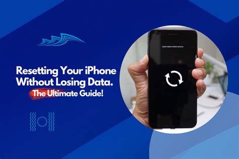 The Ultimate Guide To Resetting Your Iphone Without Losing Data