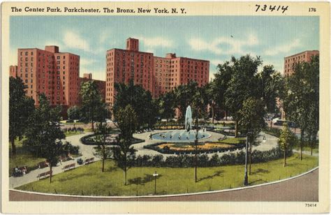 The Center Park Parkchester The Bronx New York N Y Digital