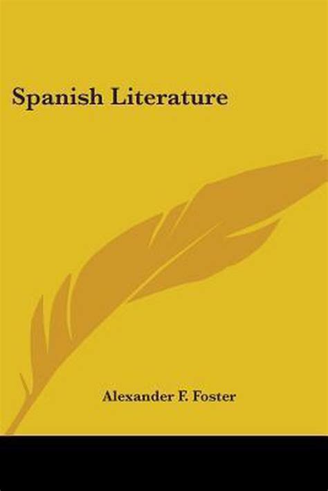 Spanish Literature Alexander F Foster 9781430475330 Boeken