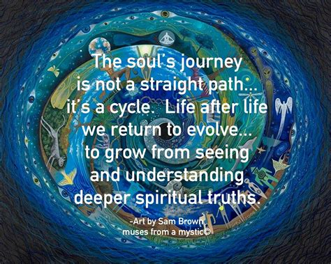 The Souls Journey Is Not A Straight Path Spiritual Quotes Soul