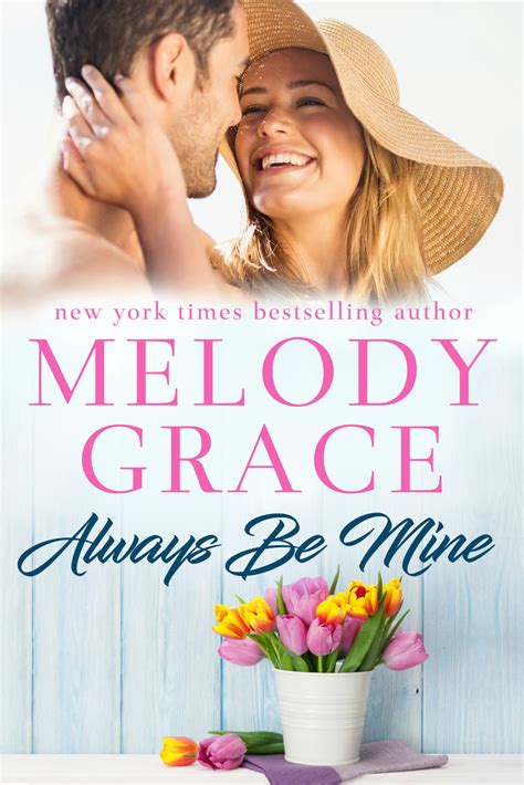 always be mine sweetbriar cove book 9 by melody grace releaseblitz melody grace