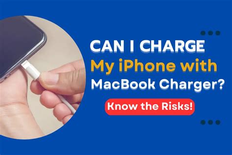 Can I Charge My Iphone With Macbook Charger Know The Risks