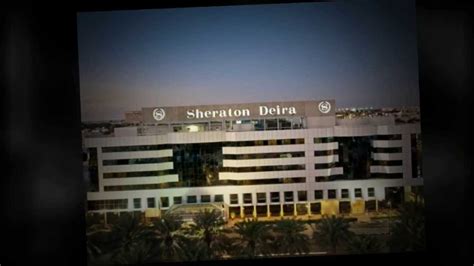 Sheraton Deira Hotel Dubai Youtube