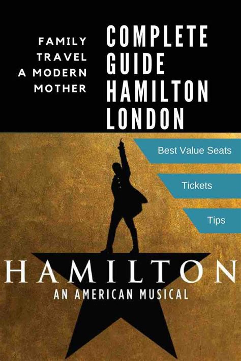 8 Tips For Hamilton The Musical Including How To Get Hamiltonldn Tickets A Modern Mother