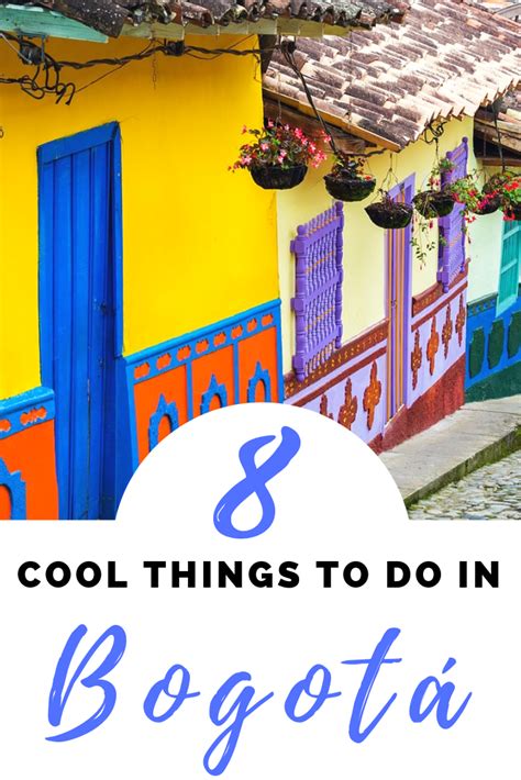 8 Cool Things To Do In Bogotá Colombia Backpacking South America