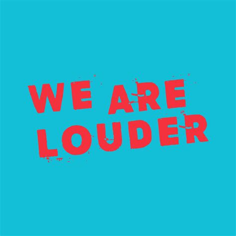 We Are Louder The Dreamcatcher Project We Are Louder