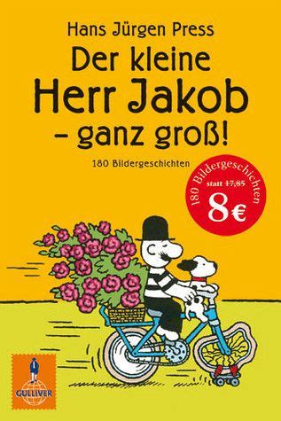 Mein sohn muss morgen eine unsere tochter hat in der 2. Der kleine Herr Jakob - ganz groß! von Hans J. Press - Taschenbuch - buecher.de