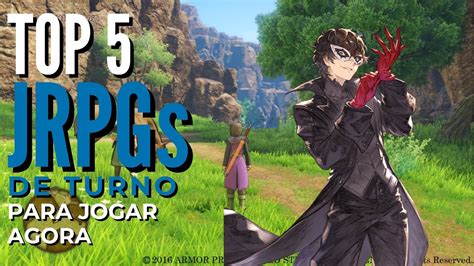 Top Jrpgs De Turno Para Jogar Agora Edi O Youtube