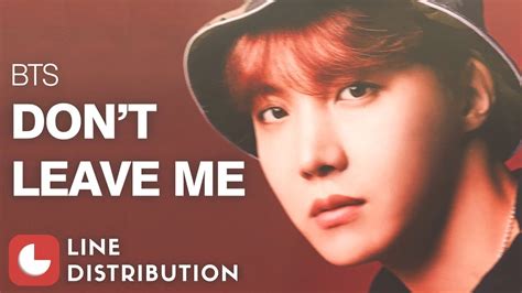 Bts Dont Leave Me Line Distribution Youtube