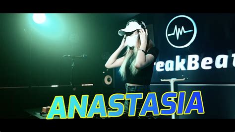 Dj Anastasia Breakbeat Remix Youtube