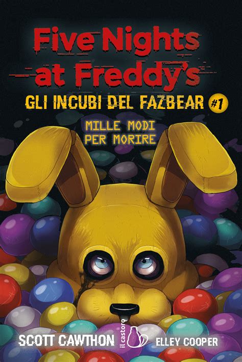 Five Nights At Freddy’s Gli Incubi Del Fazbear 1 Editrice Il Castoro