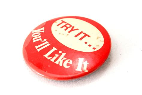 Vintage Try It Youll Like It Pin 35 Diameter C1970s