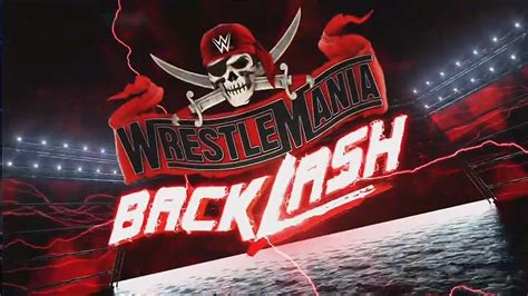 Wwe Wrestlemania Backlash 2021 Opening Youtube