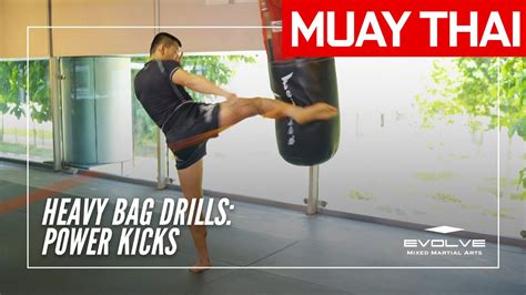 Evolve Universitys Muay Thai Heavy Bag Drills Power Kicks Youtube