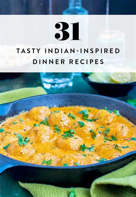 Presenting 31 Indian Inspired Dinner Ideas To Try Pass