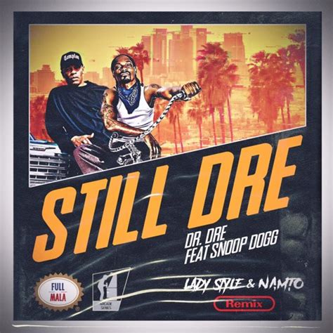 Stream Dr Dre Feat Snoop Dogg Still Dre Namto X Ladstyle Remix By