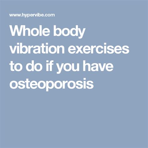 Whole Body Vibration Exercises To Do If You Have Osteoporosis Whole