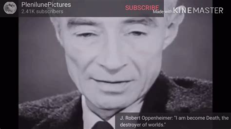 J Robert Oppenheimer I Am Become Death The Destroyer Of Worlds