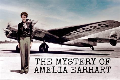 The Mystery Of Amelia Earhart She Disappeared On Her Round The World