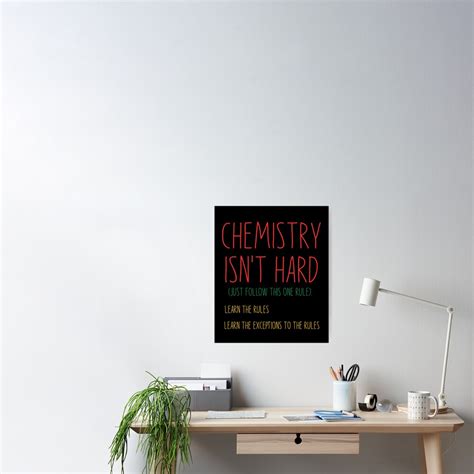 Chemistry Isn T Hard Just Follow This One Rule Learn The Rules Learn The Exceptions To The