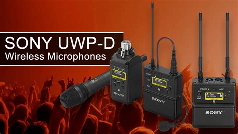 Sony Introduces New Generation Uwp D Wireless Microphone Series Bandh