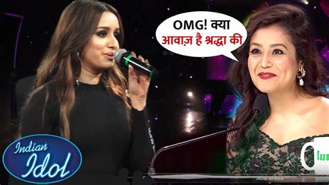 Neha Kakkar Gets Surprise To Listen Of Shraddha Kapoor Amazing Voice At Indian Idol 11 Sd3