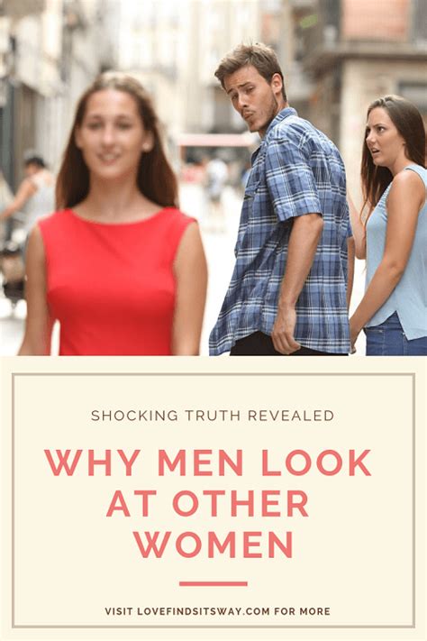 Why Do Men Look At Other Women Shocking Truth Revealed