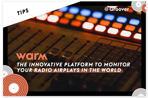 Warm The Innovative Platform To Monitor Your Radio Airplays In The World