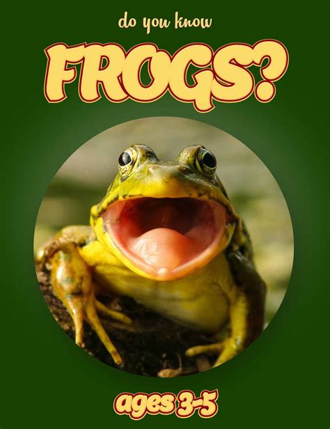 Frog Facts For Kids Ages 3 5 “do You Know Frogs” Non Fiction Picture
